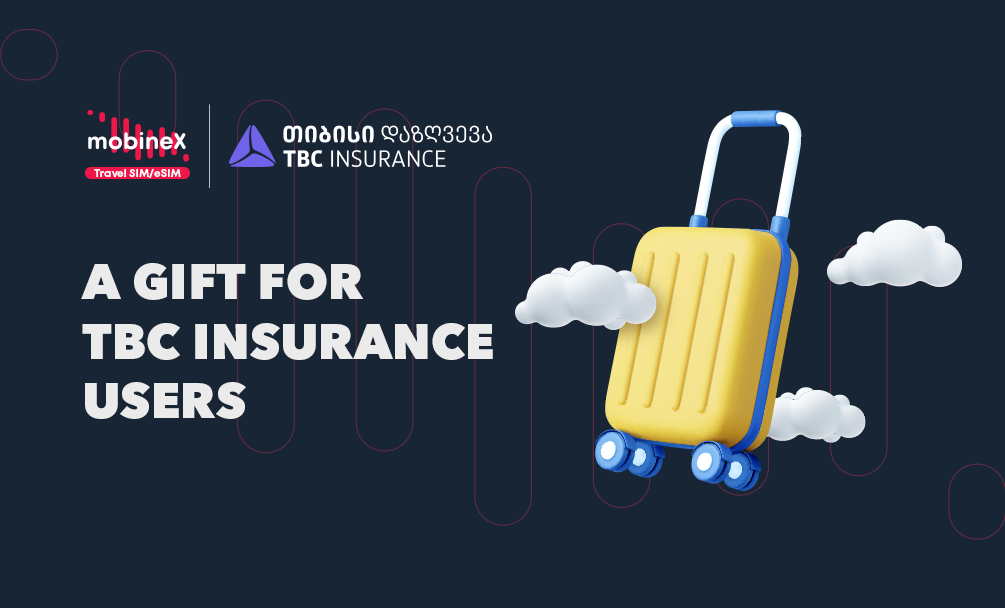 New Offer from mobineX and TBC Insurance for Your Safe and Comfortable Travels